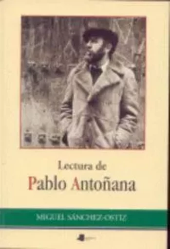 LECTURA DE PABLO ANTOYANA -  SANCHEZ-OSTIZ, MIGUE - PAMIELA