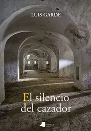 SILENCIO DEL CAZADOR, EL