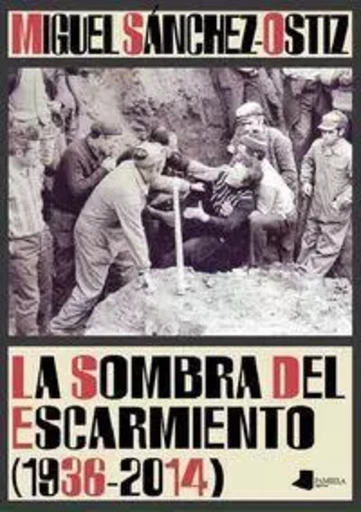 SOMBRA DEL ESCARMIENTO , LA -  SANCHEZ-OSTIZ, MIGUE - PAMIELA