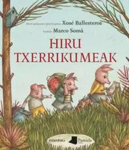 HIRU TXERRIKUMEAK -  BALLESTEROS, XOSE (E - PAMIELA K