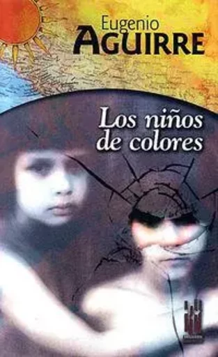 NIYOS DE COLORES, LOS -  AGUIRRE, EUGENIO - TXALAPARTA