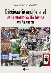 DICCIONARIO AUDIOVISUAL DE LA MEMORIA HISTORICA EN NAVARRA