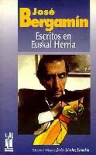 ESCRITOS EN EUSKAL HERRIA -  BERGAMIN, JOSE - TXALAPARTA