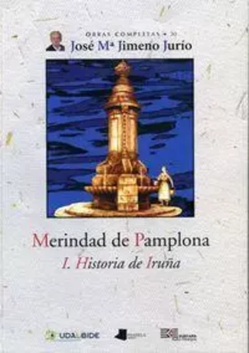 MERINDAD DE PAMPLONA - I. HISTORIA DE IRUYA -  JIMENO JURIO, JOSE M - PAMIELA