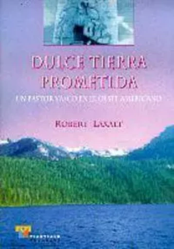 DULCE TIERRA PROMETIDA -  LAXALT, ROBERT - TTARTTALO