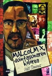 MALCOLM X, DUINTASUNAREN KOLOREA