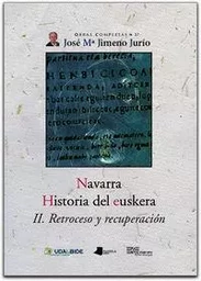 NAVARRA - HISTORIA DEL EUSKERA - II. RETROCESO Y RECUPERACION