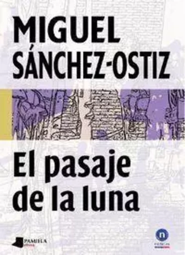 PASAJE DE LA LUNA, EL -  SANCHEZ-OSTIZ, MIGUE - PAMIELA