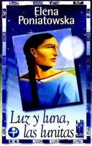 LUZ Y LUNA, LAS LUNITAS -  PONIATOWSKA, ELENA - TXALAPARTA