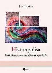 HIZTUNPOLISA - EUSKALTASUNAREN NORABIDEAZ APUNTEAK