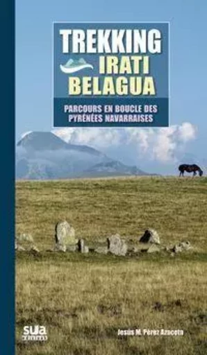 TREKKING IRATI BELAGUA - PARCOURS EN BOUCLE DES PYRENEES NAVARRAISES -  PEREZ AZACETA, JESUS - SUA