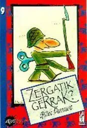 ZERGATIK GERRAK?