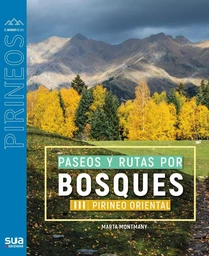 PASEOS Y RUTAS POR BOSQUES . PIRINEO ORIENTAL