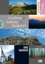 GORBEIA/ANBOTO/AIZKORRI - LOS 3 GRANDES