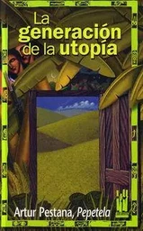 GENERACION DE LA UTOPIA, LA