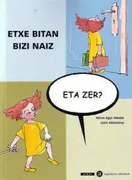 ETXE BITAN BIZI NAIZ, ETA ZER?