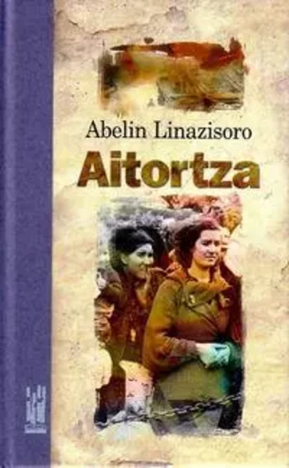 AITORTZA -  LINAZISORO, ABELIN - TXALAPARTA