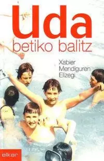 UDA BETIKO BALITZ -  MENDIGUREN ELIZEGI, - ELKAR