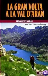 GRAN VOLTA A LA VAL D'ARAN, LA - ELS CONFINS D'ARAN