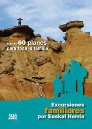 EXCURSIONES FAMILIARES POR EUSKAL HERRIA -  AA.VV. - SUA