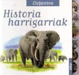 ELEFANTEA - HISTORIA HARRIGARRIAK