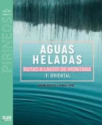 AGUAS HELADAS, RUTAS A LAGOS DE MONTAYA I - ORIENTAL