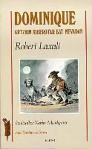 DOMINIQUE, ARTZAIN XIBEROTAR BAT NEVADAN -  LAXALT, ROBERT - ELKAR