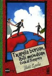 TXAPELA BURUAN, IBILI MUNDUAN