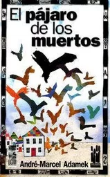 PAJARO DE LOS MUERTOS, EL