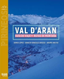 VAL D'ARAN - GUIA DE VIAJE Y RUTAS DE MONTAYA