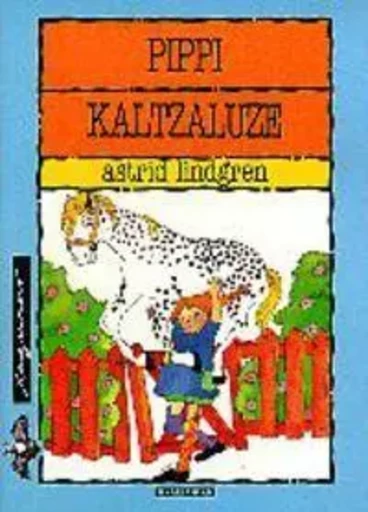 PIPPI KALTZALUZE -  LINDGREN, ASTRID - ELKAR