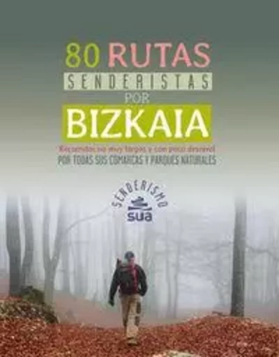 80 RUTAS SENDERISTAS POR BIZKAIA -  AA.VV. - SUA