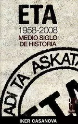 ETA 1958-2008 - MEDIO SIGLO DE HISTORIA