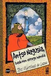 ANTSO III. NAGUSIA, BASKOIEN ERREGE HANDIA