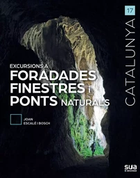 EXCURSIONS A FORADADES, FINESTRES Y PONTS NATURALS