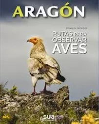 ARAGON - RUTAS PARA OBSERVAR AVES