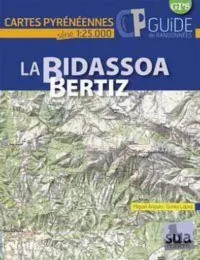 LA BIDASSOA-BERTIZ - CARTES PYRENEENNES -  ANGULO, MIGUEL - SUA