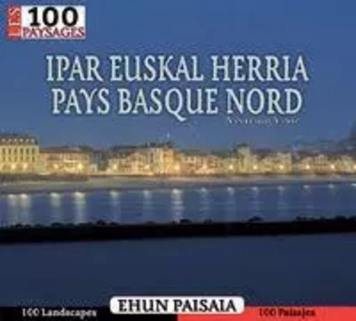 IPAR EUSKAL HERRIA - 100 PAISAJES / EHUN PAISAIA -  YANIZ ARAMENDIA, SAN - SUA