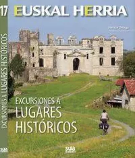 EXCURSIONES A LUGARES HISTORICOS -  ORTEGA, HEKTOR - SUA