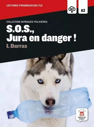 S.O.S., Jura en danger ! -  Darras - MAISON LANGUES