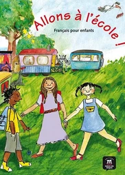 Allons à l'école ! - Livre de l' élève