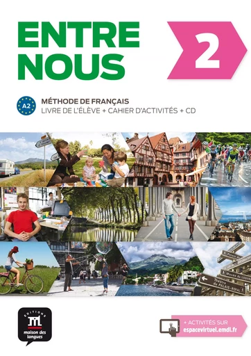 Entre nous 2 - livre de l'élève + cahier d'activités -  COLLECTIF GRF - MAISON LANGUES