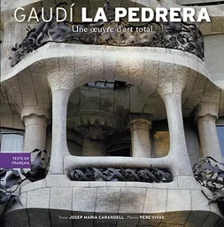 Gaudi, La Pedrera, Une Oeuvre D'Art Total