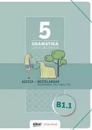 GRAMATIKA LAN-KOADERNOA 5  ADITZA + BESTELAKOAK