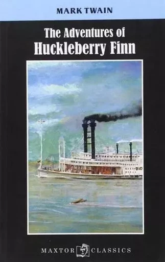 THE ADVENTURES OF HUCKLEBERRY FINN -  MARK TWAIN - MAXTOR