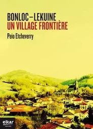 Bonloc-Lekuine - un village frontière