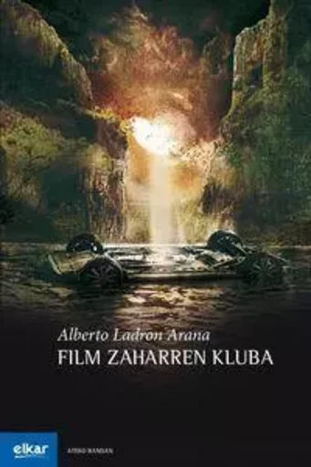 FILM ZAHARREN KLUBA -  LADRON ARANA, ALBERT - ELKAR