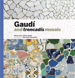 Gaudí and trencadís mosaic