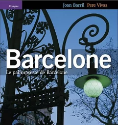 Barcelone, Le Palimpseste De Barcelone