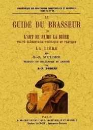 LE GUIDE DU BRASSEUR OU L'ART DE FAIRE LA BIERE